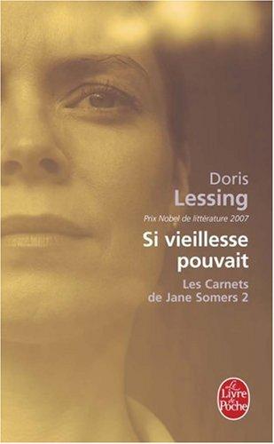 Les carnets de Jane Somers. Vol. 2. Si vieillesse pouvait