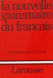 La nouvelle grammaire du francais