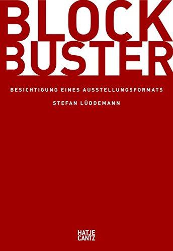 Blockbuster: Besichtigung eines Ausstellungsformats