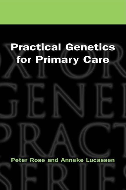 Practical Genetics for Primary Care (OXFORD GENERAL PRACTICE, 45)