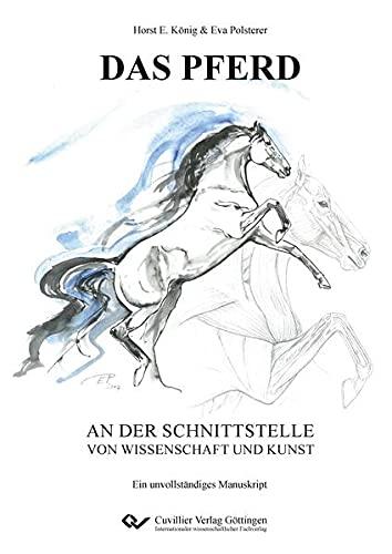 DAS PFERD an der Schnittstelle von Wissenschaft und Kunst: Ein unvollständiges Manuskript