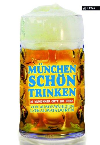 München schön trinken: 23 Münchner Orte mit Herz