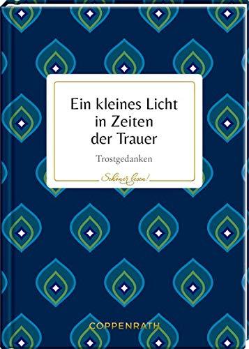 Ein kleines Licht in Zeiten der Trauer: Trostgedanken (Schöner lesen!)