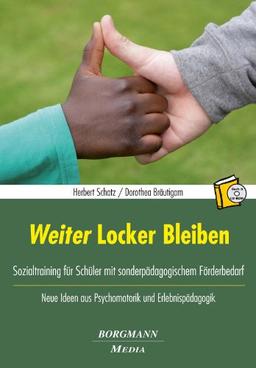 Weiter Locker Bleiben: Sozialtraining für Schüler mit sonderpädagogischem Förderbedarf