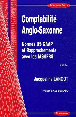 Comptabilité anglo-saxonne : normes US GAAP et rapprochements avec les IAS-IFRS