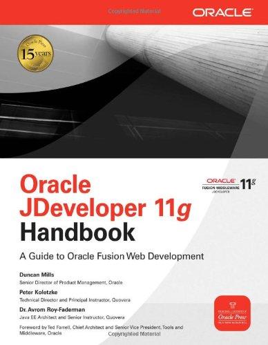 Oracle JDeveloper 11g Handbook: A Guide to Fusion Web Development (Oracle (McGraw-Hill))