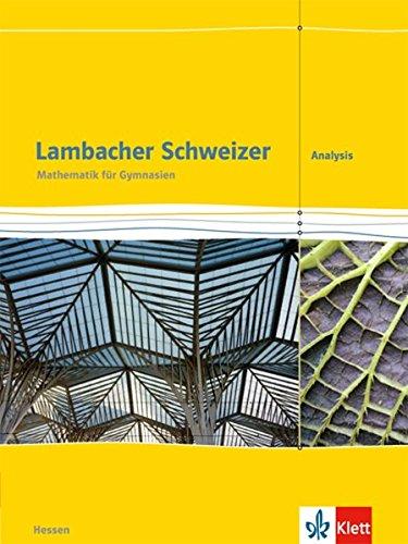 Lambacher Schweizer Mathematik Qualifikationsphase Analysis: Schülerbuch Ausgabe Hessen ab 2016