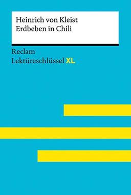 Das Erdbeben in Chili von Heinrich von Kleist: Lektüreschlüssel mit Inhaltsangabe, Interpretation, Prüfungsaufgaben mit Lösungen, Lernglossar. (Reclam Lektüreschlüssel XL)