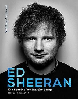 Ed Sheeran: Writing Out Loud (Stories Behind the Songs)