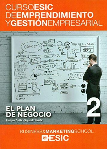 El plan de negocio (Curso ESIC de emprendimiento y gestión empresarial. ABC, Band 2)