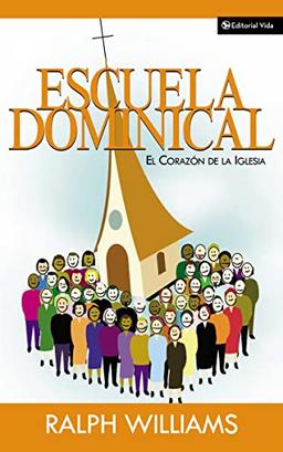 Escuela dominical el corazón de la iglesia: The Heart of the Chruch