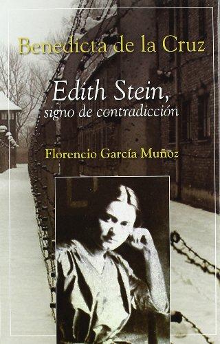 Benedicta de la Cruz : Edith Stein, signo de contradicción (Semblanzas)