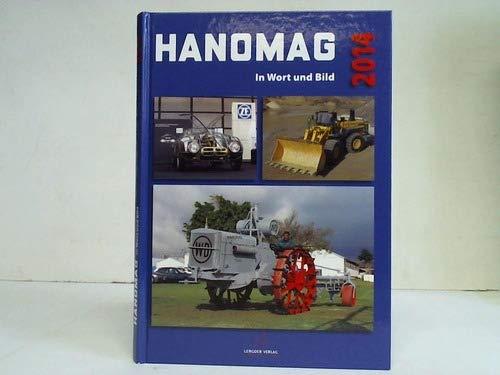 HANOMAG in Wort und Bild. Das Jahrbuch 2014