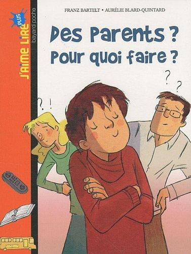 Des parents ? : pour quoi faire ?