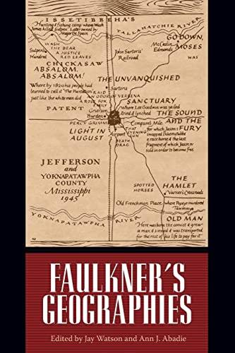 Faulkner's Geographies: Faulkner and Yoknapatawpha, 2011