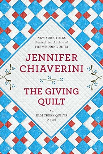 The Giving Quilt: An Elm Creek Quilts Novel