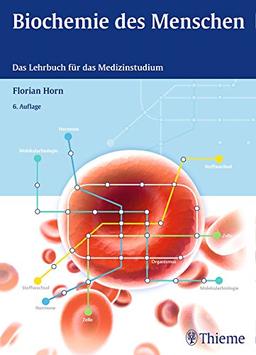 Biochemie des Menschen: Das Lehrbuch für das Medizinstudium