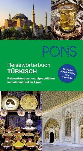 PONS Reisewörterbuch Türkisch: Reisewörterbuch und Sprachführer mit interkulturellen Tipps