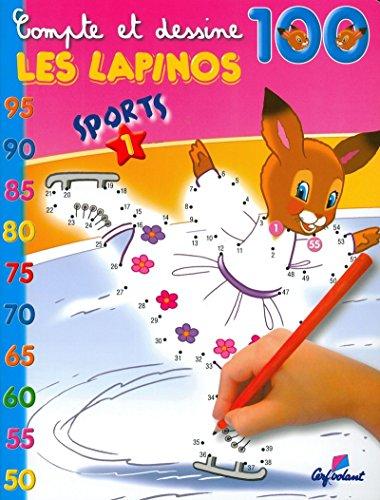 Compte et dessine les Lapinos 100 : sports. Vol. 1