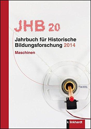 Jahrbuch für Historische Bildungsforschung, Band 20 Maschinen