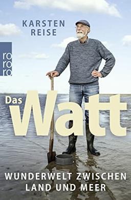 Das Watt: Wunderwelt zwischen Land und Meer