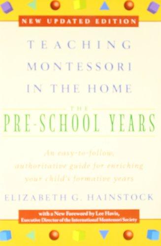 Teaching Montessori in the Home: Pre-School Years: The Pre-School Years