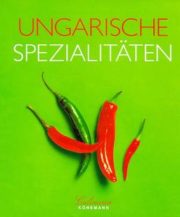 Culinaria. Ungarische Spezialitäten