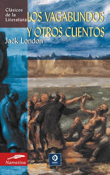 Los vagabundos y otros cuentos (Clásicos de la literatura universal, Band 114)