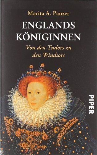 Englands Königinnen: Von den Tudors zu den Windsors