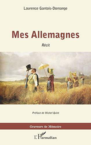 Mes Allemagnes : récit