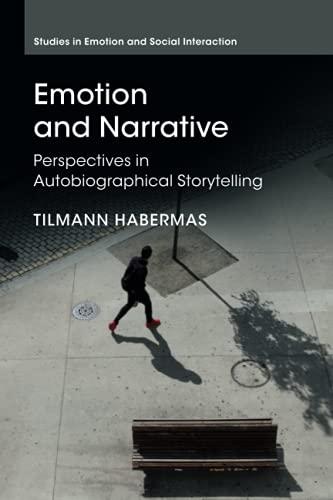 Emotion and Narrative: Perspectives in Autobiographical Storytelling (Studies in Emotion and Social Interaction)