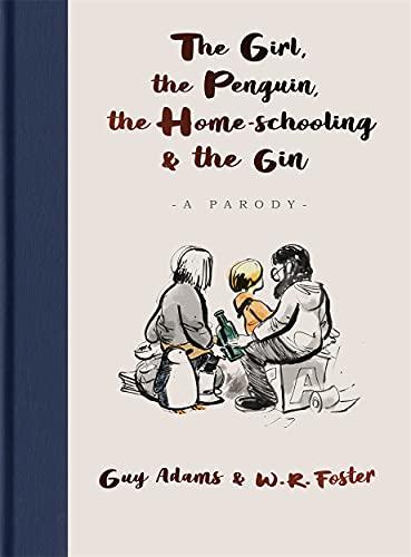 The Girl, the Penguin, the Home-Schooling and the Gin: A Parody