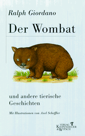 Der Wombat und andere tierische Geschichten