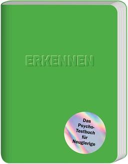 Erkennen: Das Persönlichkeits-Testbuch für Neugierige: Das Psycho-Testbuch für Neugierige