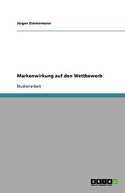 Markenwirkung auf den Wettbewerb