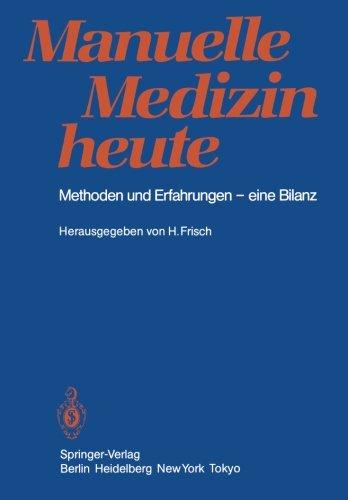 Manuelle Medizin heute: Methoden und Erfahrungen - eine Bilanz