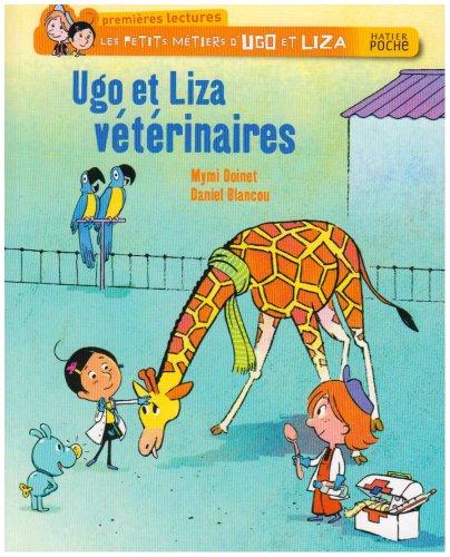 Les petits métiers d'Ugo et Liza. Ugo et Liza vétérinaires