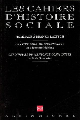 Cahiers d'histoire sociale (Les), n° 10. Hommage à Branko Lazitch