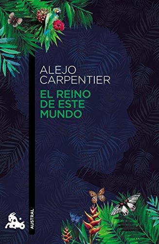 El reino de este mundo (Narrativa, Band 2)