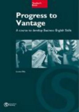 Progress to Vantage: Developing Business English Skills at Intermediate Level