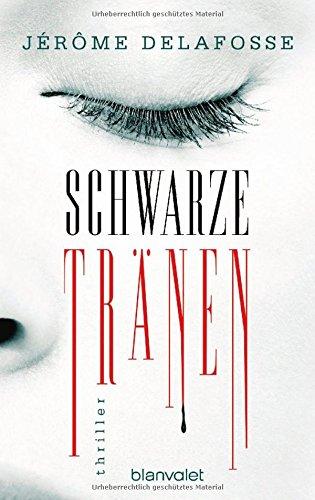 Schwarze Tränen: Thriller