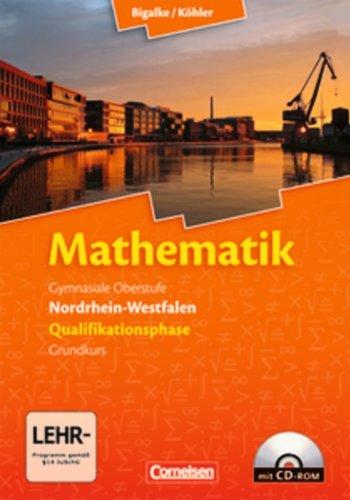 Bigalke/Köhler: Mathematik Sekundarstufe II - Nordrhein-Westfalen: Qualifikationsphase für den Grundkurs - Schülerbuch mit CD-ROM