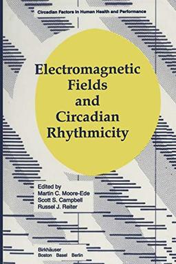 Electromagnetic Fields and Circadian Rhythmicity (Circadian Factors in Human Health and Performance)