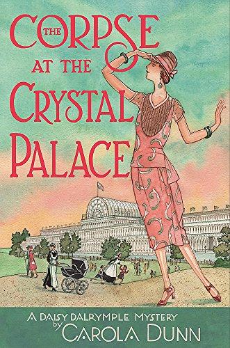 The Corpse at the Crystal Palace (Daisy Dalrymple, Band 23)