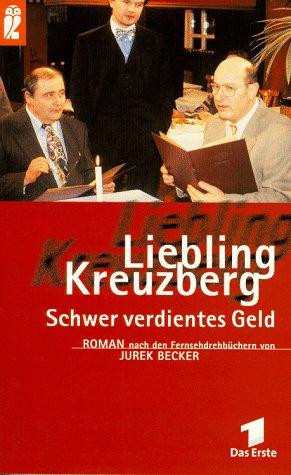 Liebling Kreuzberg. Schwer verdientes Geld.