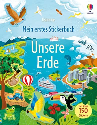 Mein erstes Stickerbuch: Unsere Erde: mit über 150 Stickern (Meine ersten Stickerbücher)