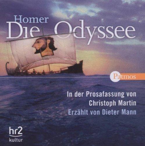 Die Odyssee: In der Prosafassung von Christoph Martin