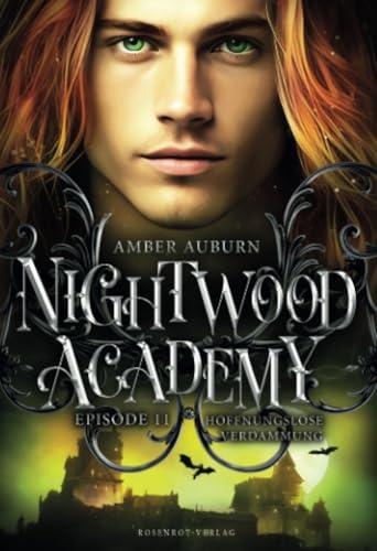 Nightwood Academy, Episode 11 - Hoffnungslose Verdammung: Romantasy-Serie