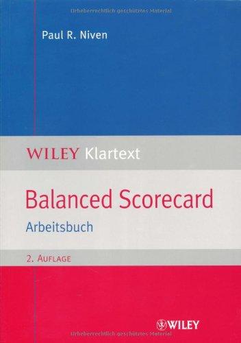 Balanced Scorecard: Arbeitsbuch (Wiley Klartext)