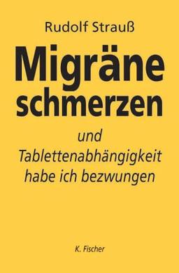 Migräneschmerzen und Tablettenabhängigkeit habe ich bezwungen